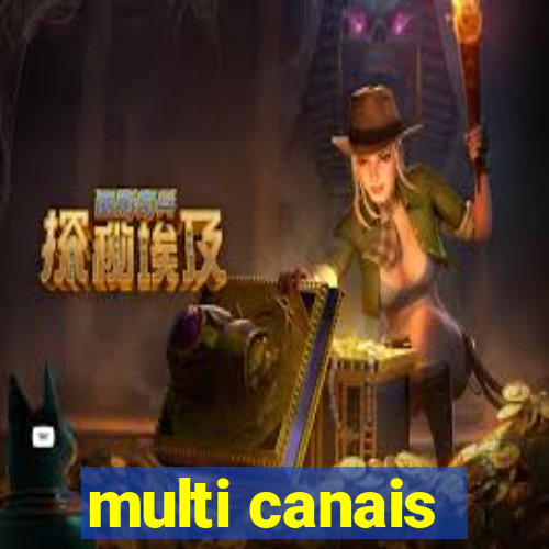 multi canais